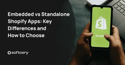 Embedded vs. Standalone Shopify Apps: Key Differences and How to Choose